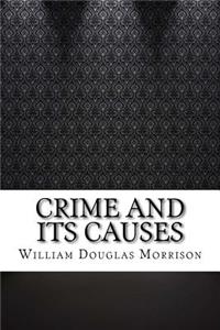 Crime and Its Causes