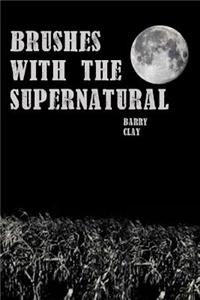 Brushes with the Supernatural