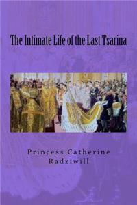 Intimate Life of the Last Tsarina