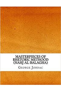 Masterpieces of Rhetoric Methood (Nahj Al-Balagha)