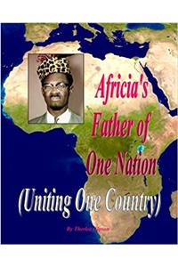 Africas Father of One Nation