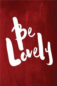 Chalkboard Journal - Be Series - Be Lovely (Red)