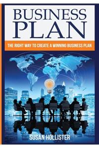 Business Plan: The Right Way To Create A Winning Business Plan