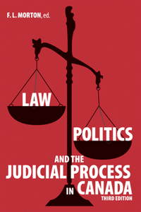 Law, Politics and the Judicial Process in Canada