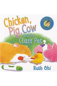 Chicken, Pig, Cow and the Class Pet