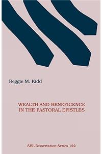 Wealth and Beneficence in the Pastoral Epistles