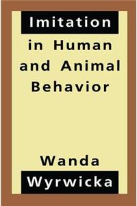 Imitation in Human and Animal Behavior