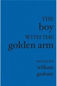 Boy with the Golden Arm