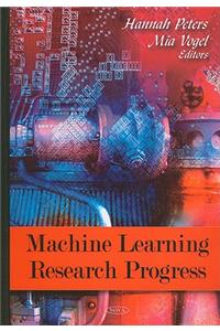 Machine Learning Research Progress