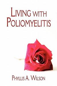 Living with Poliomyelitis