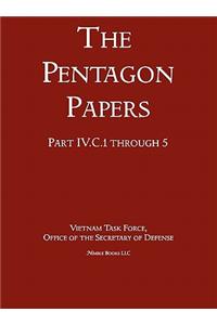 United States - Vietnam Relations 1945 - 1967 (The Pentagon Papers) (Volume 4)