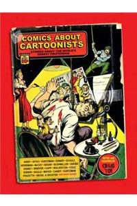 Comics about Cartoonists: Stories about the World's Oddest Profession
