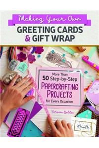 Making Your Own Greeting Cards & Gift Wrap