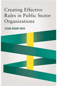 Creating Effective Rules in Public Sector Organizations