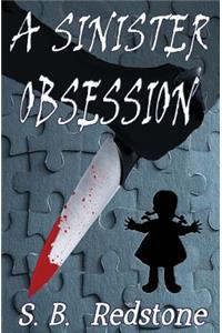 A Sinister Obsession