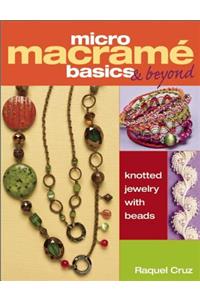 Micro Macramé Basics & Beyond