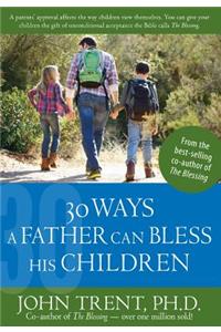 30 Ways a Father Can Bless His Children