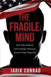 The Fragile Mind