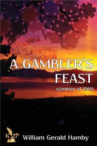 A Gambler's Feast