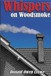 Whispers on Woodsmoke