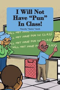 I Will Not Have Pun In Class!