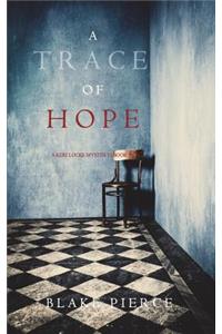 A Trace of Hope (a Keri Locke Mystery--Book #5)