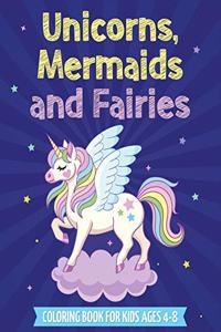 Unicorns, Mermaids and Fairies