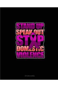 Stand Up Speak Out Stop Domestic Violence