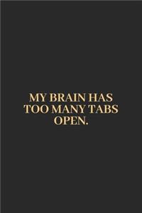 My Brain Has Too Many Tabs Open Gold