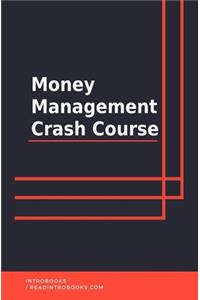Money Management Crash Course