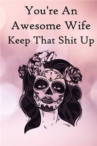 You're an Awesome Wife. Keep That Shit Up
