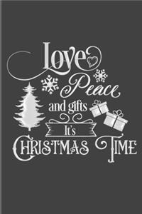 Love Peace And Gifts It's Christmas Time