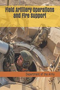 Field Artillery Operations and Fire Support