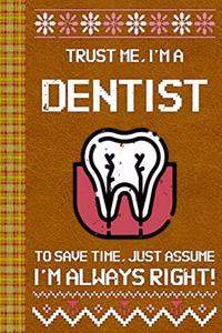 I'm a Dentist! I'm Always Right! Ugly Xmas Sweater Design