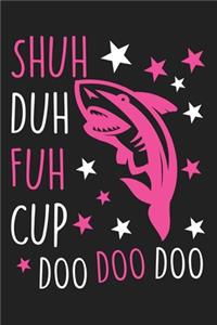 Shuh duh fuh cup, Shark Notebook