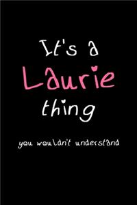 It's A Laurie Thing, You Wouldn't Understand