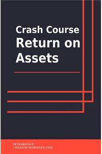 Crash Course Return on Assets