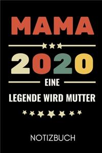 Mama 2020 Eine Legende Wird Mutter Notizbuch