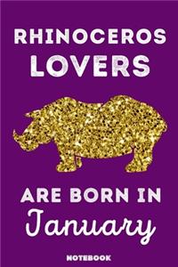 Rhinoceros Lovers Are Born In January
