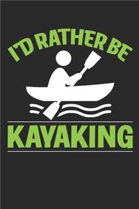 I'd Rather be kayaking