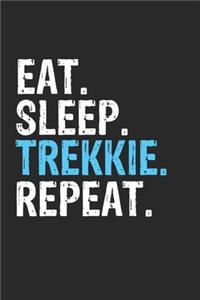 Eat Sleep Trekkie Repeat Funny Cool Gift for Trekkie Lovers Notebook A beautiful