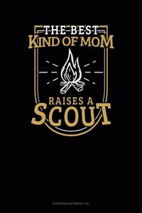 The Best Kind Of Mom Raises A Scout