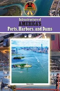 Infrastructure of America's Ports, Harbors and Dams