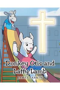 Donkey Otis & Laffy Lamb