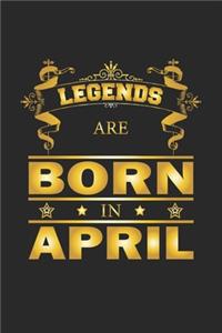 Legends Are Born In April