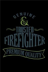 Genuine. Trusted firefighter. Premium quality