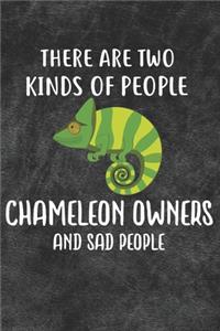 There Are Two Kinds Of People Chameleon Owners And Sad People Notebook Journal