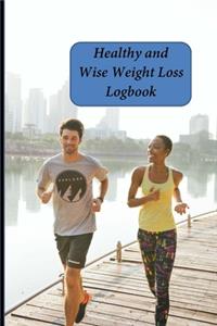 Healthy and Wise Weight Loss Logbook