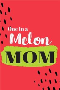 One In a Melon Mom