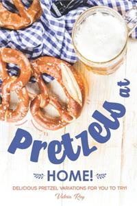 Pretzels at Home!